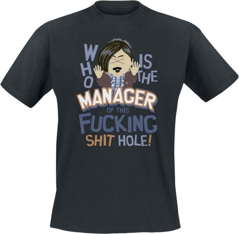 South Park Randy - Who Is The Manager Of This Shit Hole Tričko černá - Merchstore.cz