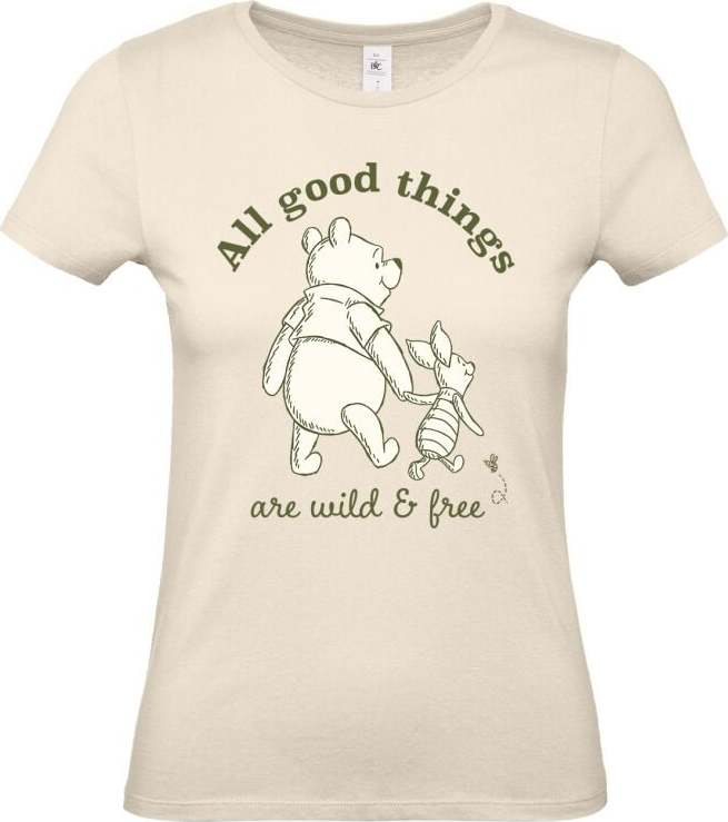 Medvídek Pu All Good Things Are Wild And Free Dámské tričko béžová - Merchstore.cz